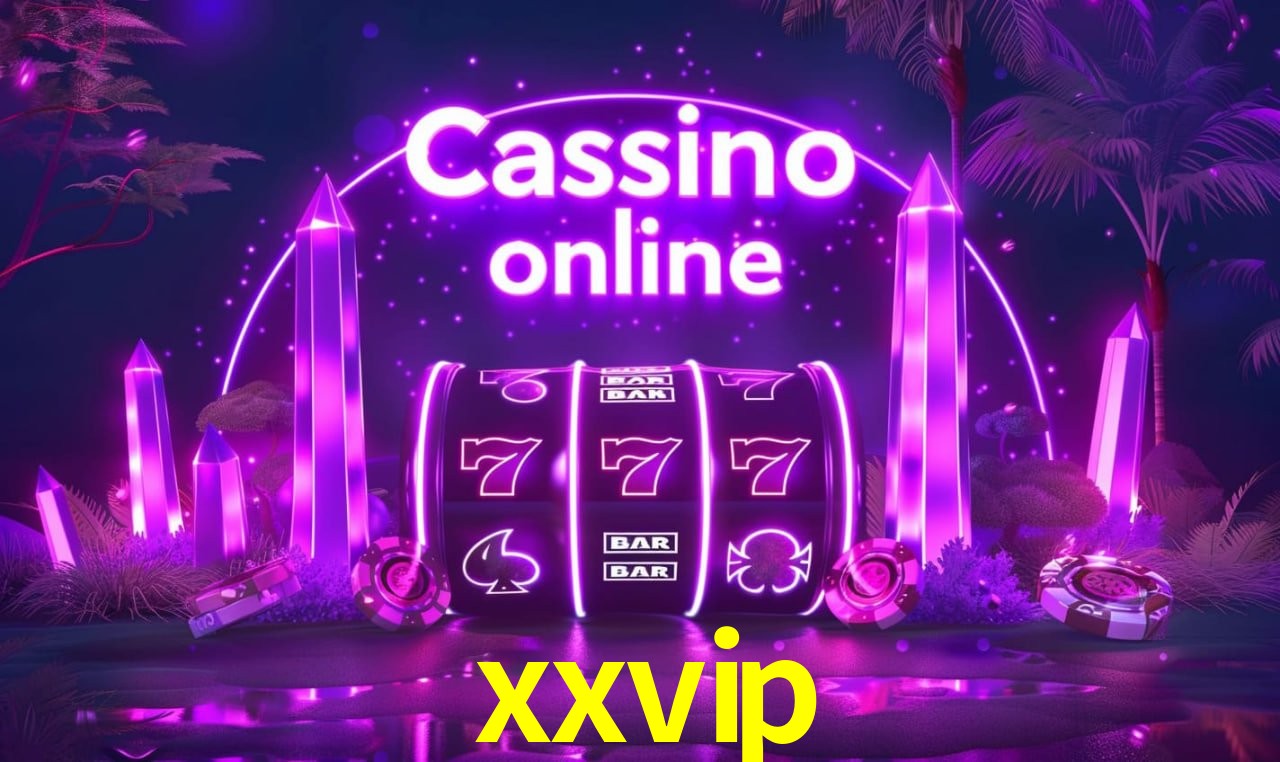 xxvip - cassino ao vivo